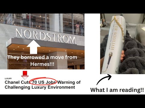 Trending in Fashion| What is going on at Nordstrom| mass layoffs at Chanel?? & What I am Loving