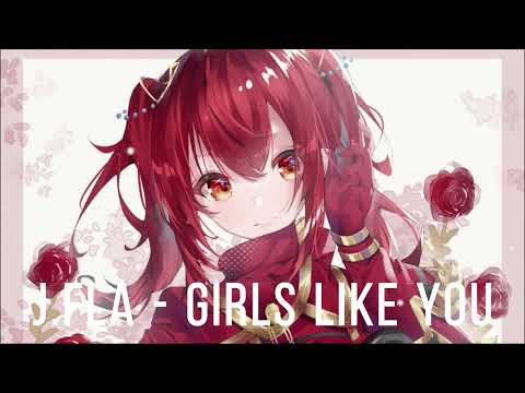 Nightcore - Girls Like You cover by J.Fla (Lyrics)