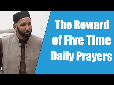 The Reward of Five Daily Prayers || Dr. Omar Suleiman