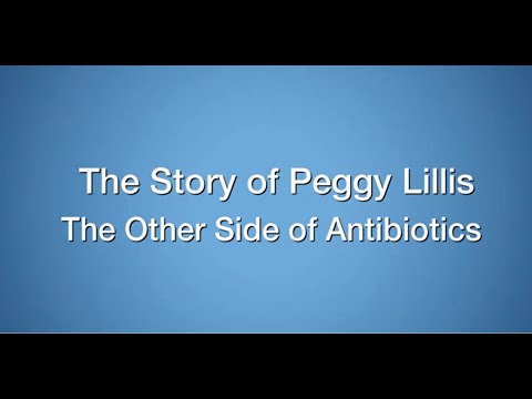 The Story of Peggy Lillis The Other Side of Antibiotics