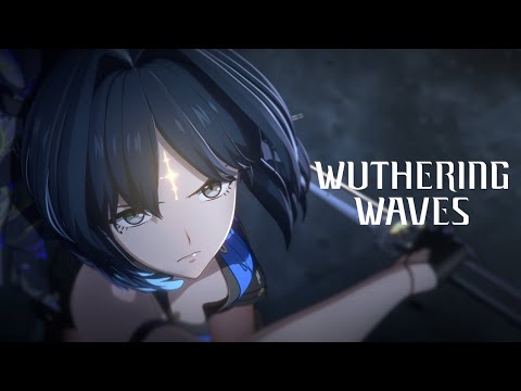 The official trailer for the Wuthering waves