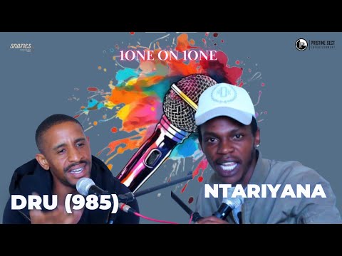 DRU (985) GOES ONE ON ONE WITH NTARIYANA ON EP03 OF 1ONE ON 1ONE | I DESERVE IT | MENEMENE | FREE |