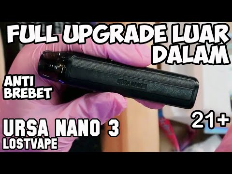 FULL UPGRADE | URSA NANO 3 Pod Kit by LOSTVAPE