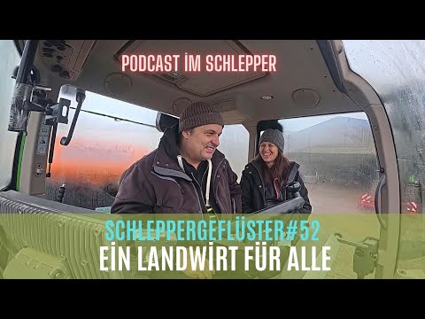 Schleppergeflüster#52 Ein Landwirt für ALLE! 🚜