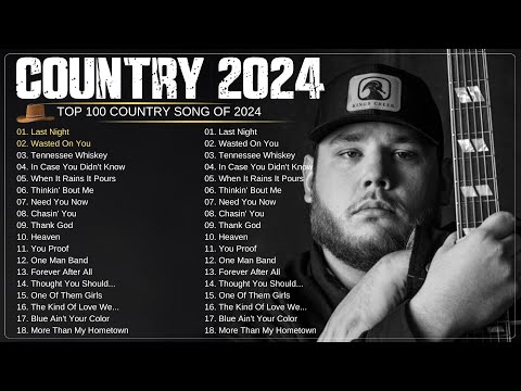 Country Music Playlist 2024 - Luke Combs, Chris Stapleton, Morgan Wallen, Kane Brown, Luke Bryan