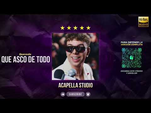 QUE ASCO DE TODO - Quevedo 🎙️ ACAPELLA STUDIO (Filtrar IA)