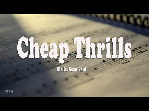 Sia - Cheap Thrills ft. Sean Paul (Lyrics)