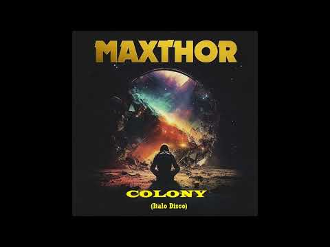 Maxthor / Colony ( Italo Disco )