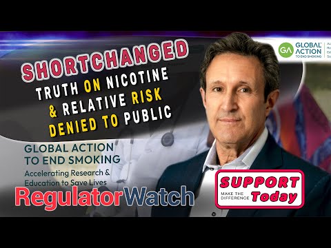 SHORTCHANGED | Truth on Nicotine & Relative Risk Denied to Public | RegWatch