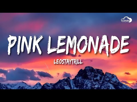 LeoStayTrill - Pink Lemonade (Str8 Reload) (Lyrics)