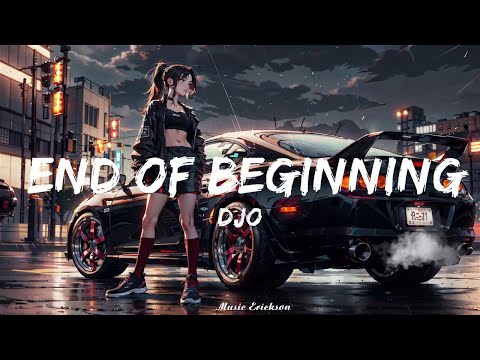 Djo - End of Beginning (Lyrics)   || Music Erickson