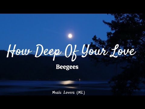 Beegees - How Deep Is Your Love (Lyrics)