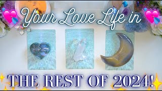 Your LOVE LIFE in the Rest of 2024! 🥹💗 Detailed Pick a Card Tarot Love Reading ✨