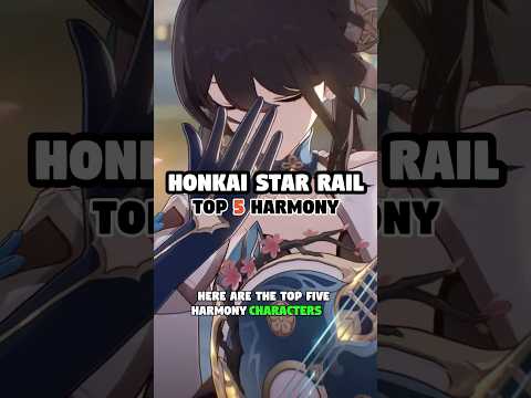 TOP 5 HARMONY CHARACTERS IN HONKAI: STAR RAIL