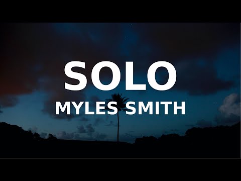 Myles Smith - Solo (Lyrics) why'd you get me so high to leave me so low to leave me solo