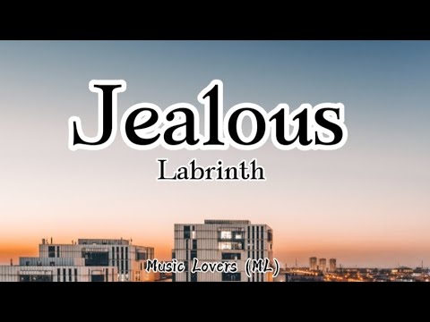 Labrinth - Jealous (Lyrics)