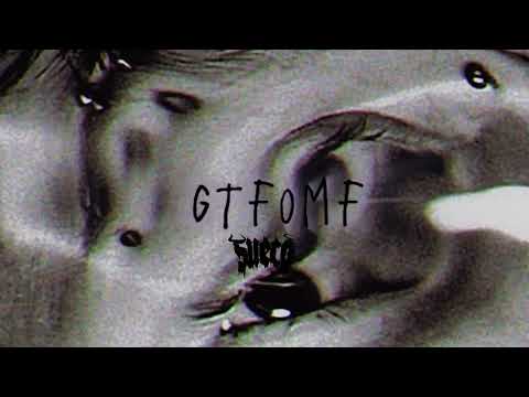 Sueco - GTFOMF (official audio)