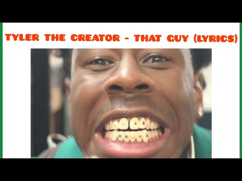 Tyler The Creator - THAT GUY (Lyrics)