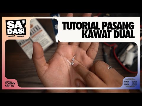 SADAS TUTORIAL PASANG KAWAT DUAL