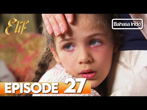 Elif Episode 27 | Indonesian Dubbed