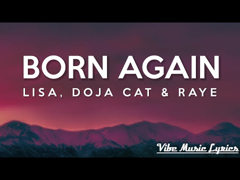 LISA - BORN AGAIN (Lyrics) Feat. Doja Cat & RAYE