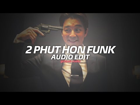 2 phút hơn funk - mgd [edit audio]