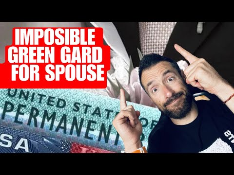 Why getting a Green Card for Spouse get impossible in 2025?