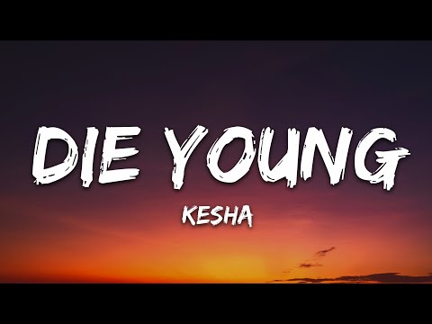 Kesha - Die Young (Lyrics)