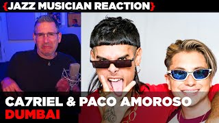 Jazz Musician REACTS | Ca7riel & Paco Amoroso "DUMBAI" | MUSIC SHED EP440