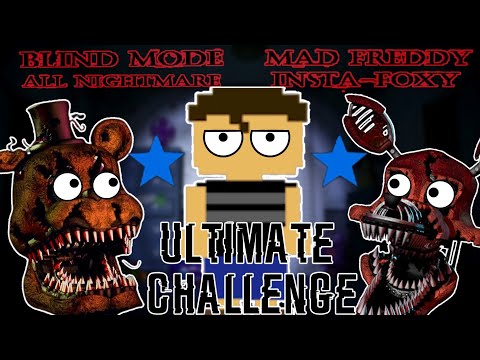 FNAF 4: THE ULTIMATE CHALLENGE | Complete Guide (Blind Mode Mad Freddy Insta-Foxy COMPLETE)