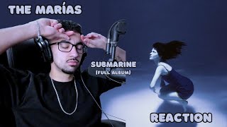 First Time Listening To The Marías - "Submarine" (Full Album Reaction/Review)