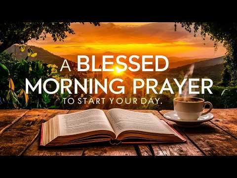 Don't Start Your Day Without This Prayer of Gratitude to Attract Blessings | Morning Prayer