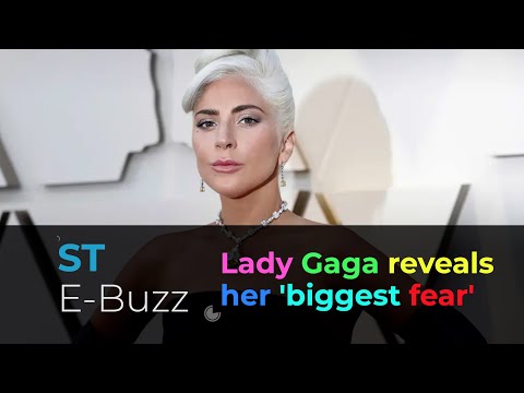 Lady Gaga reveals her 'biggest fear'