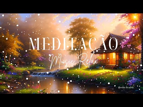 Música Relaxante -  Meditação - Music Relax