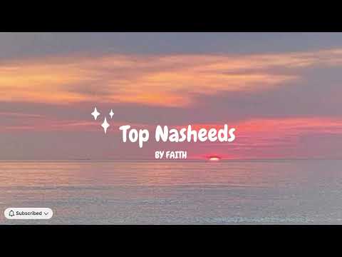 Top Nasheed's for studying 15 min/by faith