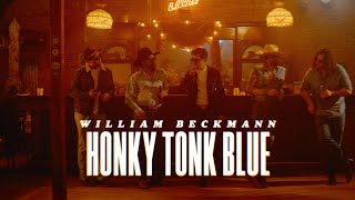 William Beckmann - Honky Tonk Blue (Official Music Video)