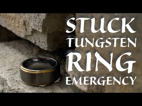 The Stuck Tungsten Ring Emergency