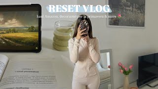 RESET VLOG: Amazon haul, decorating for spring & more 🌷