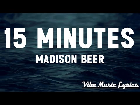 Madison Beer - 15 MINUTES (Lyrics)