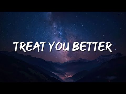 Shawn Mendes - Treat You Better (Lyrics)