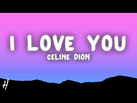 Céline Dion - I Love You (Lyrics)