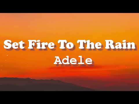 Set Fire To The Rain - Adele (Lyrics) Standard Version