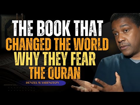 The Book That Changed the World – Why They Fear the Quran