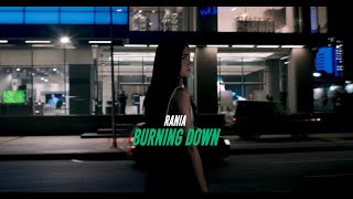 Rania - Burning Down (Official Video)