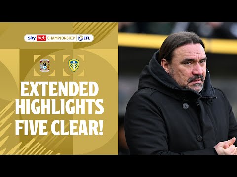 FIVE CLEAR! | Coventry City v Leeds United extended highlights