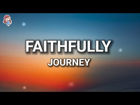 Journey - Faithfully (Lyrics)