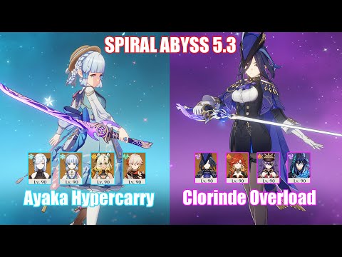 C0 Ayaka Hypercarry & C0 Clorinde Overload | Spiral Abyss 5.3 | Genshin Impact