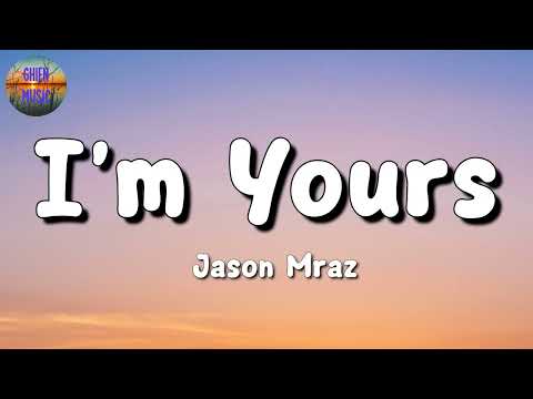 🎵 Jason Mraz - I'm Yours || Dua Lipa, The Weeknd, Adele (Mix Lyrics)