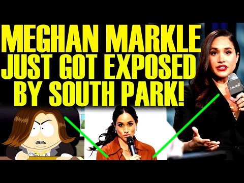 MEGHAN MARKLE ATTACKS SOUTH PARK AFTER GETTING EXPOSED AS NETFLIX SHOW DISASTER GETS EVEN WORSE!