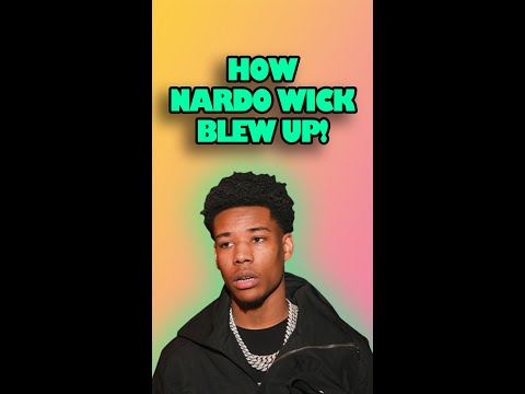 How Did NARDO WICK Blow Up?